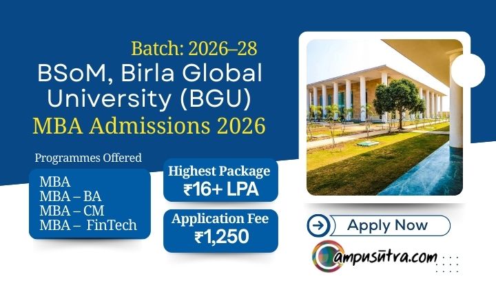 BSoM, Birla Global University MBA Admission 2026. BGU Application Open BGU Application