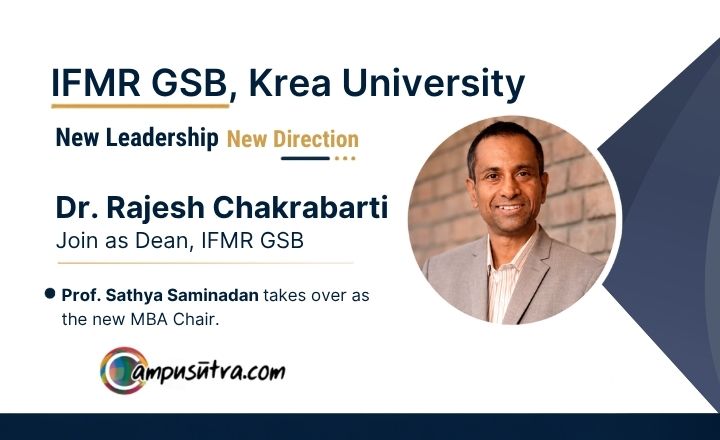 Leadership Changes in IFMR GSB Krea University : Dr. Rajesh Chakrabarti Joins as New Dean