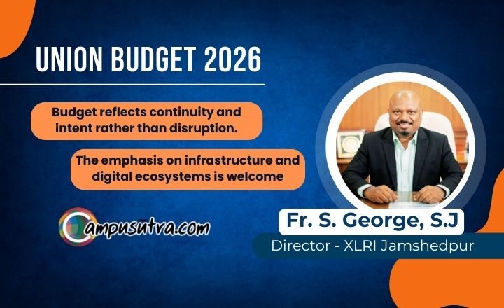 Expectations vs. Reality: What the Budget 2026 Means for Higher Education and the Common Citizen Fr S George, S J