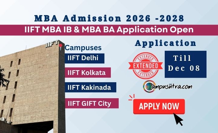 IIFT Opens Application for MBA IB & MBA BA Programmes for Batch 2026-28 IIFT Admisison