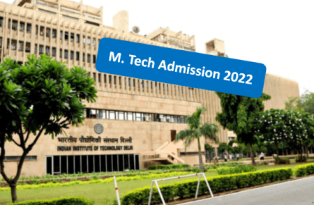 IIT Delhi M Tech Admission 2022