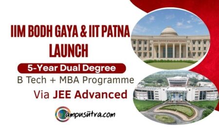 IIM Bodh Gaya & IIT Patna offered 5-Year Dual Degree BTech and MBA Program IIT PATNA ADMISSION