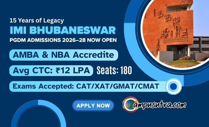 IMI Bhubaneswar Admission 2026. PGDM Application, Ranking, Fees, Seat IMI Bhubaneswar