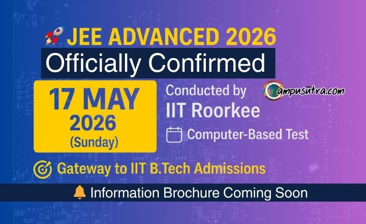 IIT Roorkee confirms JEE Advanced 2026 exam: May 17 JEE Advanced 2026