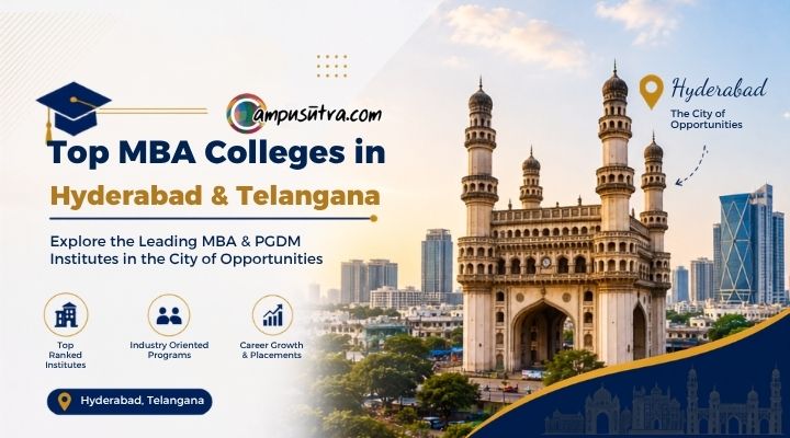 Hyderabad the B – School destination Fees, Seats, Placement Top MBA College in Hyderabad